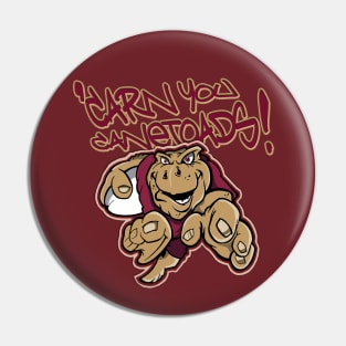 State of Origin - QLD Maroons - 'CARN YOU CANETOADS Pin