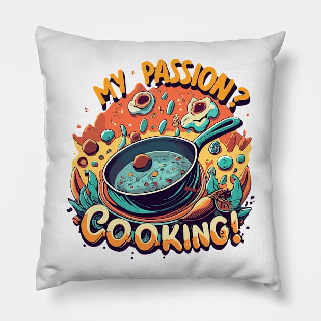 Cooking passion Pillow by NegVibe