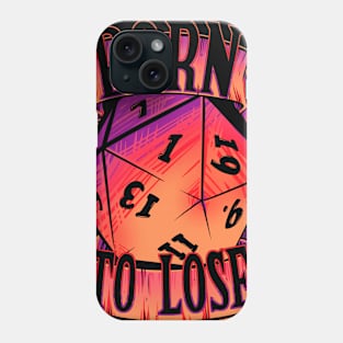 Born to lose D20 shirt purple Phone Case