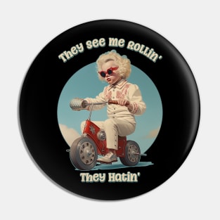 They See Me Rollin' - They Hatin' Design Pin