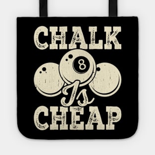 Chalk Is Cheap T Shirt For Women Men Tote