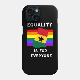 Equality is for everyone, ghana pride Phone Case