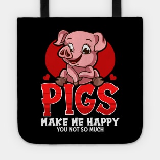 Cute & Funny Pigs Make Me Happy You Not So Much Tote