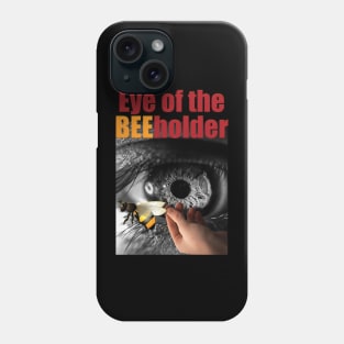 EYE OF THE BEE HOLDER | Beholder Phone Case