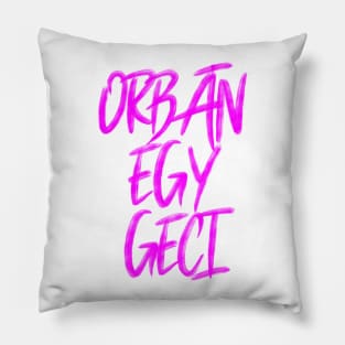 Orbán egy Geci Pillow