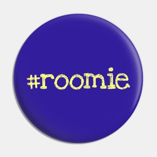 #roomie Pin