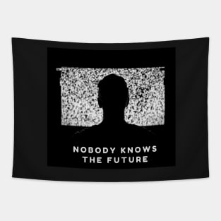 Nobody knows the future Tapestry