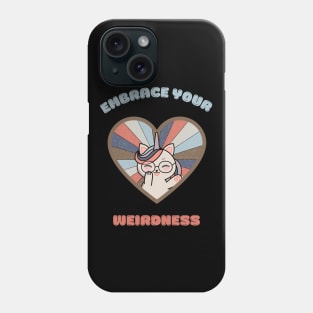 Embrace your weirdness - a cute kawaii kitty unicorn Phone Case