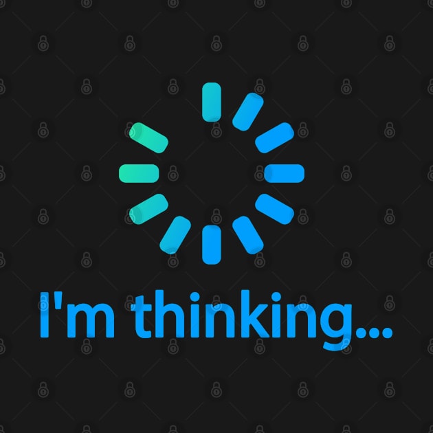 I'm thinking, I'm thinking-trendy funny loading design by Stefan Balaz Design