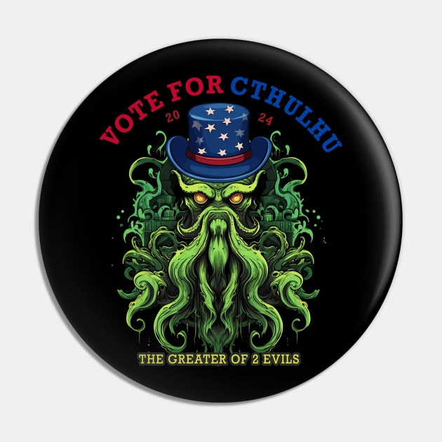 Vote for Cthulhu President 2024 Election Pin by MetaBrush