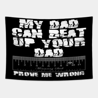 Beat up your dad Tapestry