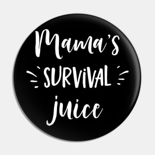 Mama's Survival Juice Pin