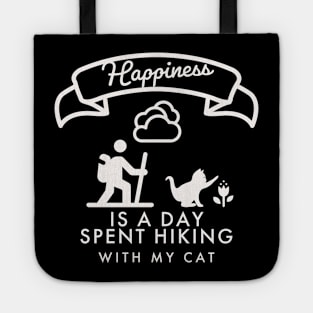 Happiness Is A Day Spent Hiking With My Cat Tote