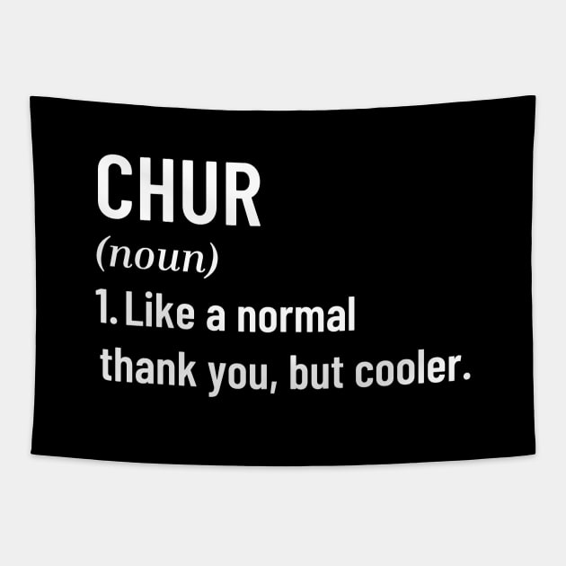 Chur Bro Like A Normal Thank You,But Cooler New Zealand Slang Funny Saying Thanks Tapestry by Mochabonk