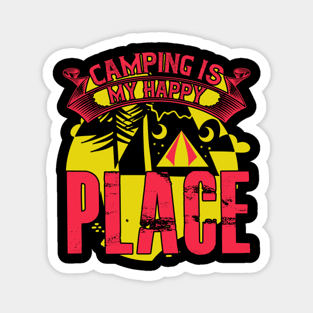 Camping Is My Happy Place T Shirt For Women Men Magnet by Xamgi