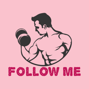 Follow me T-Shirt