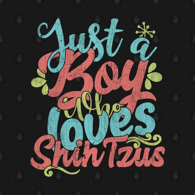 Just A Boy Who Loves Shih Tzu Dog Gift graphic by theodoros20