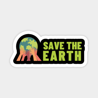 Save The Earth, Save The Planet Magnet