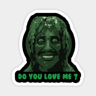 Do you love me? Magnet