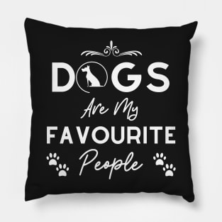 Dogs Are My Favourite People - UK spelling - White Text Pillow