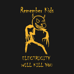 Potato Drawing electricity will kill you T-Shirt