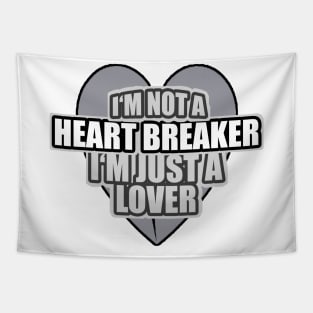 A Lover Not A Heartbreaker Tapestry