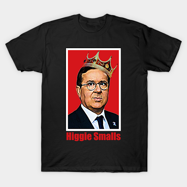How ya Livin Higgie Smalls? - Ted Lasso - T-Shirt