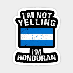 I'm Not Yelling I'm Honduran Magnet