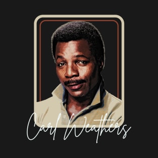 the legend carl weathers - rest in peace T-Shirt