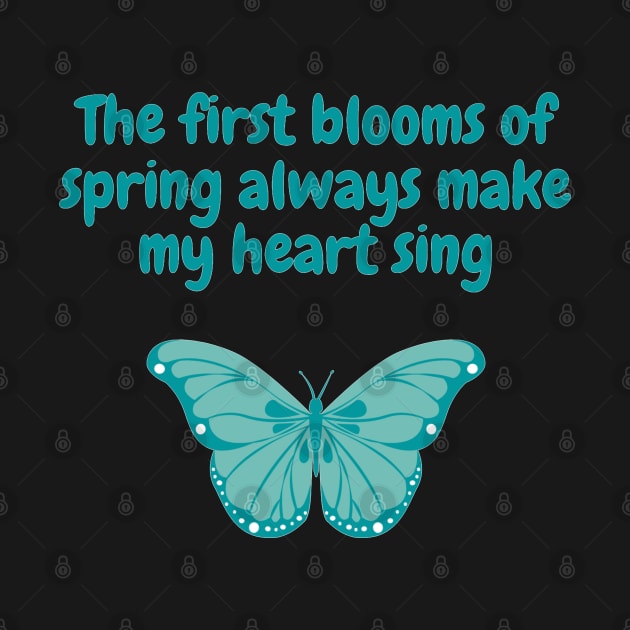 Spring Quote "The first blooms of spring always make my heart sing" Dark version by Smile Flower