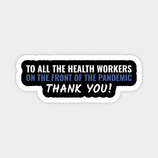 Health Workers Thank You ! Magnet