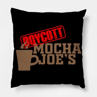 Boycott Mocha Joe's Pillow