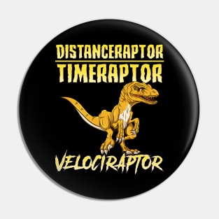 Distanceraptor / Timeraptor = Velociraptor Pun Pin