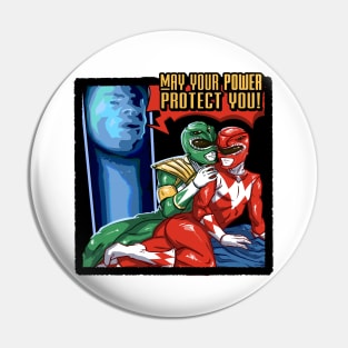 MAY YOUR POWER PROTECT YOU! Power Rangers Pin