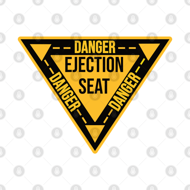 Ejection Seat Danger  Triangle Military Warning Fighter Jet Aircraft Distressed by Gaming champion