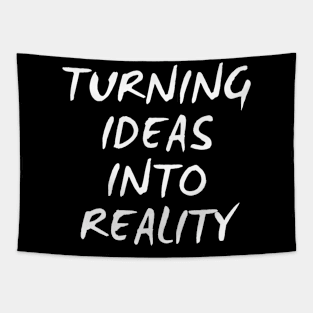 Turning Ideas Into Reality Tapestry