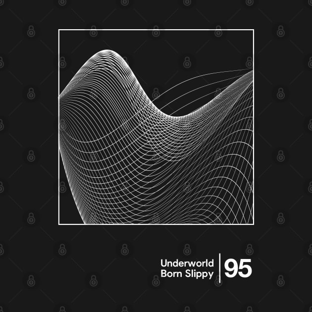 Born Slippy / Minimalist Style Graphic Design by saudade