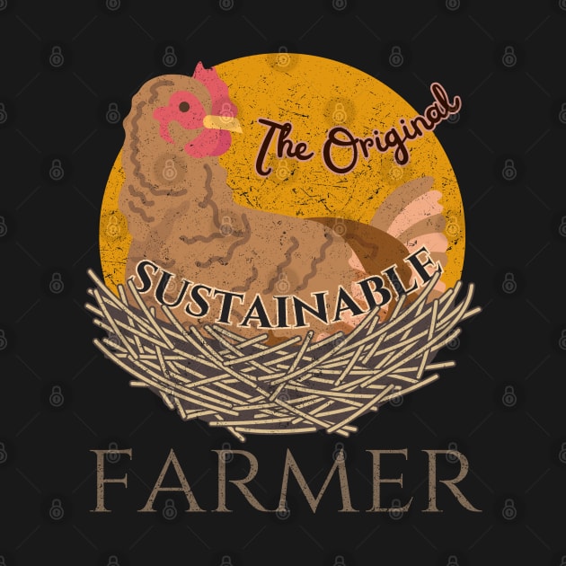 Chickens The Original Sustainable Farming Farmer Distressed Vintage Retro Funny by HelenGie