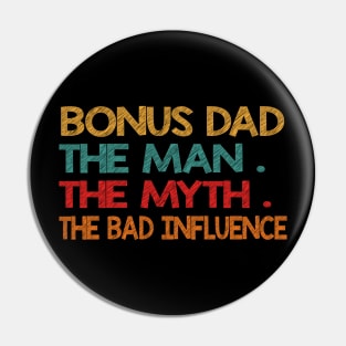 Tee - Bonus dad the man the myth the bad influence 2020 Pin