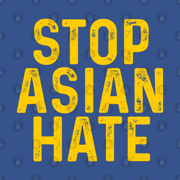 Disover Stop Asian Hate, AAPI Support, Anti Asian Racism - Stop Asian Hate - T-Shirt