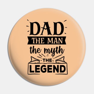 Dad the man the myth the legend Father Gift Pin