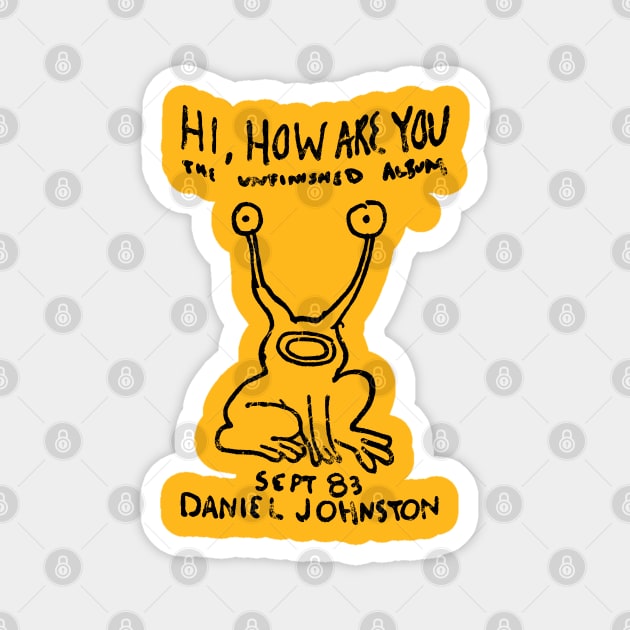 Hi How Are you - Daniel Johnston Magnet by N2K'Q