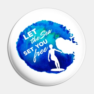 Let the Sea set you free Pin