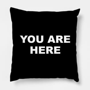 You Are Here Pillow