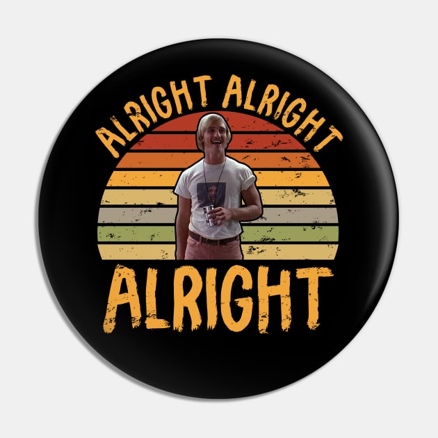 Alright Alright Alright Vintage 70s 80s 90s Pin by scribblejuice