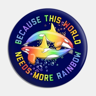 More Rainbow Orca Pin