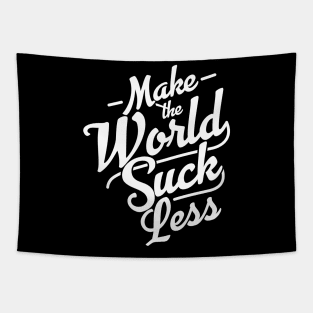 Make the World Suck Less Tapestry