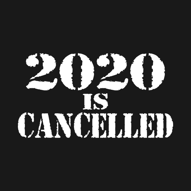 2020 is Cancelled - Quarantine Funny by TrendHawk