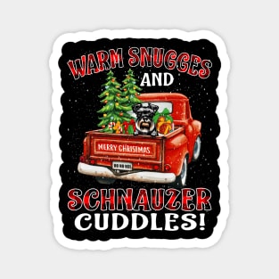 Warm Snuggles And Schnauzer Cuddles Truck Tree Christmas Gift Magnet