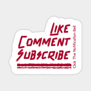 Like Comment Subscribe Magnet